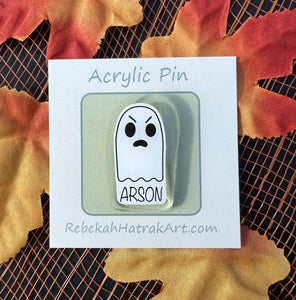 Arson Ghost Acrylic Pin
