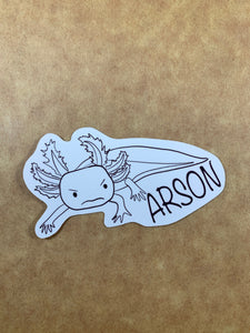Arson Axolotl vinyl sticker