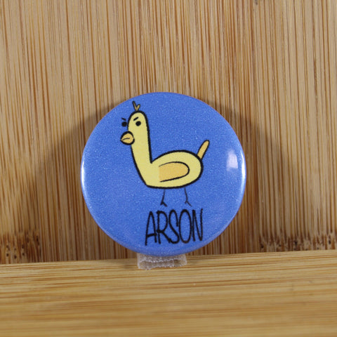 Arson chickan 1.5” button pin