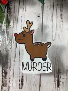 Murder Reindeer laminated sticker