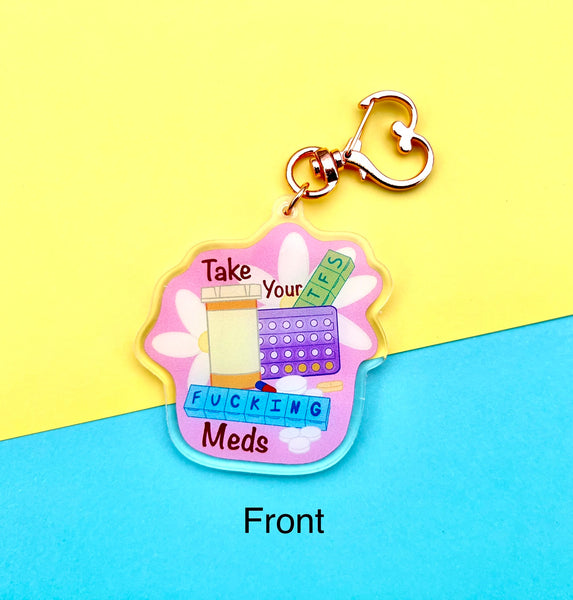 Take Your Meds acrylic keychain
